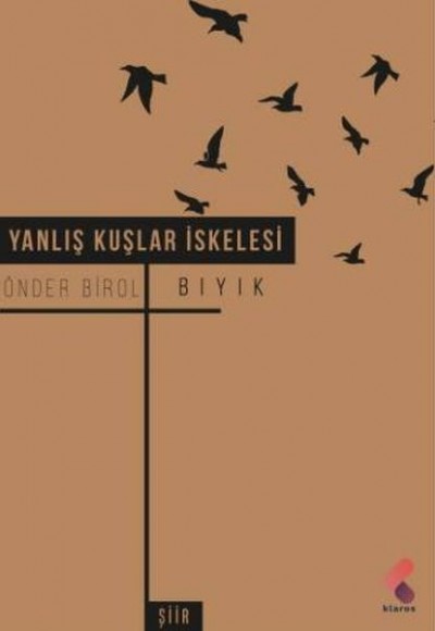 Yanlış Kuşlar İskelesi Yanlış Kuşlar İskelesi