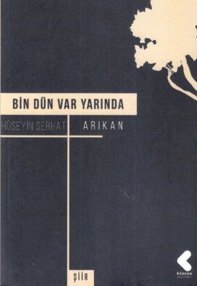 Bin Dün Var Yarında Bin Dün Var Yarında