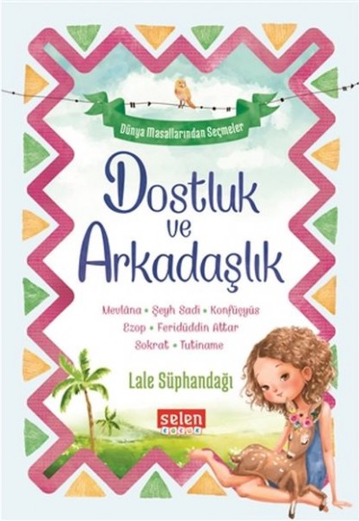 Dostluk ve Arkadaşlık Dostluk ve Arkadaşlık