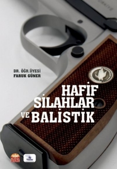 Hafif Silahlar ve Balistik Hafif Silahlar ve Balistik