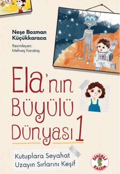 Ela’nın Büyülü Dünyası 1 Kutuplara SeyahatUzayın Sırlarını Keşif Ela’nın Büyülü Dünyası 1 Kutuplara SeyahatUzayın Sırlarını Keşif