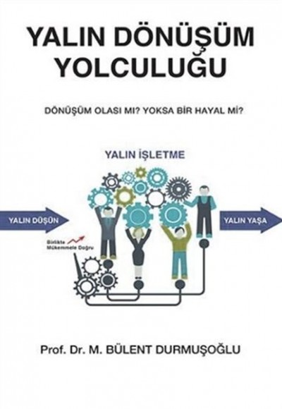 Yalın Dönüşüm Yolculuğu Yalın Dönüşüm Yolculuğu