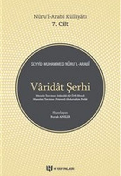 Varidat Şerhi - Nurul-Arabi Külliyatı 7. Cilt Varidat Şerhi - Nurul-Arabi Külliyatı 7. Cilt