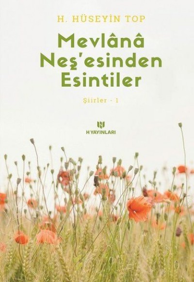 Mevlana Neşesinden Esintiler - Şiirler 1 Mevlana Neşesinden Esintiler - Şiirler 1