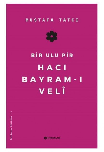 Bir Ulu Pir Hacı Bayramı Veli Bir Ulu Pir Hacı Bayramı Veli