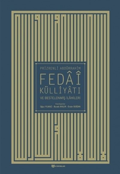 Prizrenli Abdürrahim Fedai Külliyatı ve Bestelenmiş İlahileri Prizrenli Abdürrahim Fedai Külliyatı ve Bestelenmiş İlahileri