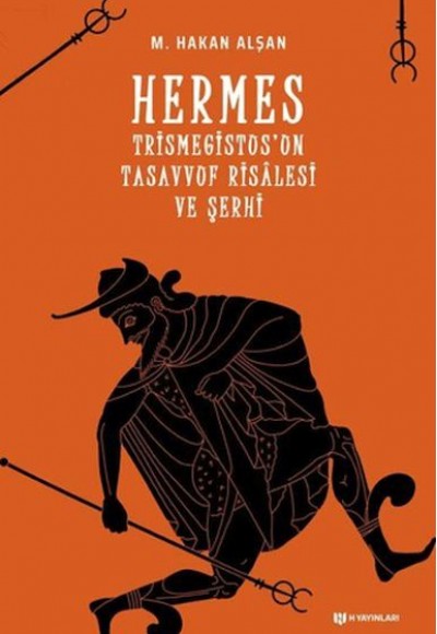 Hermes Trismegistus'un Tasavvuf Risalesi ve Şerhi Hermes Trismegistus'un Tasavvuf Risalesi ve Şerhi