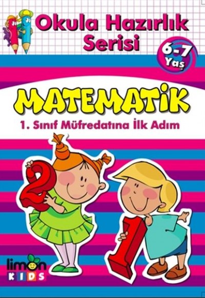 Okula Hazırlık Serisi 6-7 Yaş Matematik Okula Hazırlık Serisi 6-7 Yaş Matematik