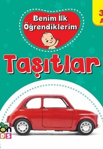Benim İlk Öğrendiklerim - Taşıtlar Benim İlk Öğrendiklerim - Taşıtlar