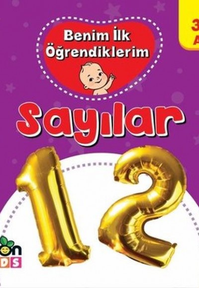 Benim İlk Öğrendiklerim - Sayılar Benim İlk Öğrendiklerim - Sayılar