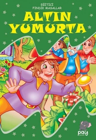 Altın Yumurta - Eğitici Fındık Masallar Altın Yumurta - Eğitici Fındık Masallar