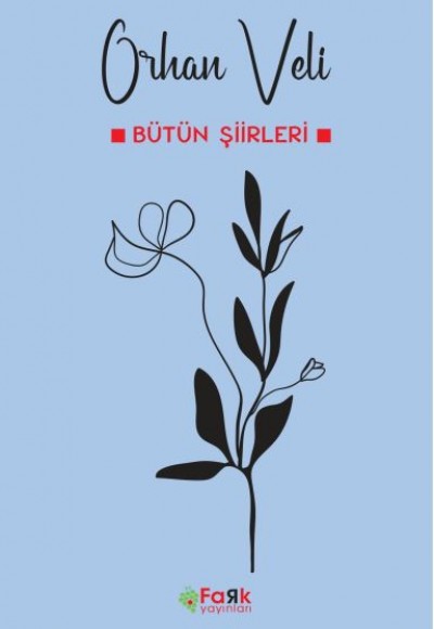 Bütün Şiirleri - Orhan Veli Bütün Şiirleri - Orhan Veli