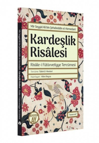 Kardeşlik Risalesi - Risalei Fütüvvetiyye Tercümesi Kardeşlik Risalesi - Risalei Fütüvvetiyye Tercümesi