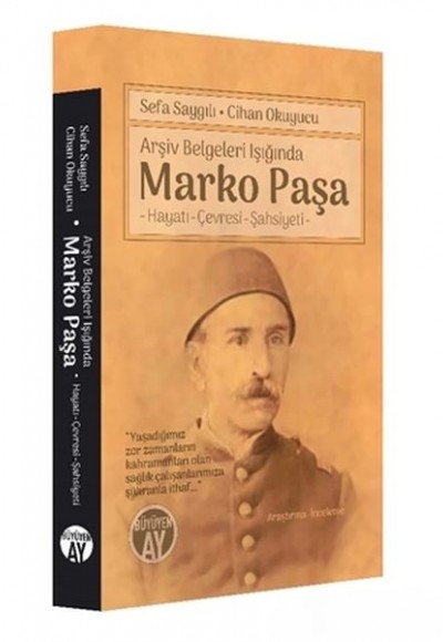 Arşiv Belgeleri Işığında Marko Paşa Arşiv Belgeleri Işığında Marko Paşa