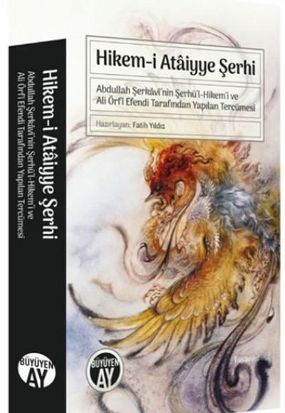 Hikem-i Ataiyye Şerhi - Abdullah Şerkavi’nin Şerhü’l-Hikem’i ve Ali Örfi Efendi Tarafından Yapılan T Hikem-i Ataiyye Şerhi - Abdullah Şerkavi’nin Şerhü’l-Hikem’i ve Ali Örfi Efendi Tarafından Yapılan T