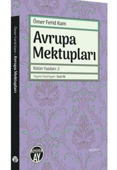 Avrupa Mektupları - Bütün Yazıları 2 Avrupa Mektupları - Bütün Yazıları 2