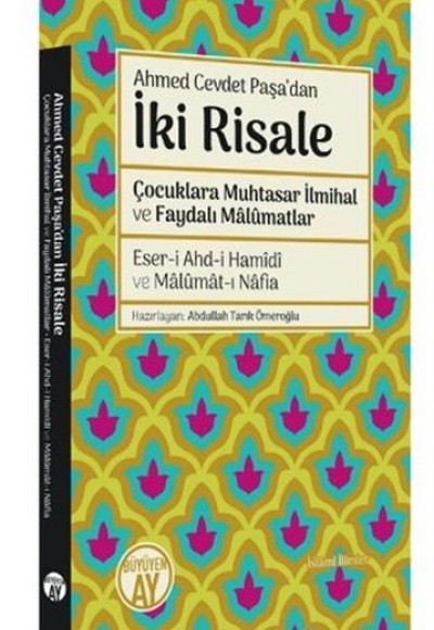 Ahmet Cevdet Paşa'dan İki Risale Ahmet Cevdet Paşa'dan İki Risale