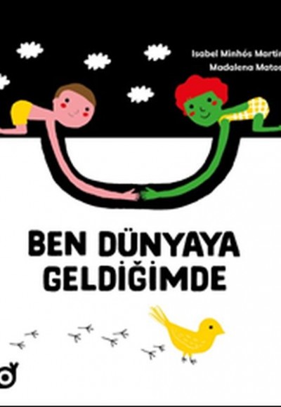 Ben Dünyaya Geldiğimde Ben Dünyaya Geldiğimde