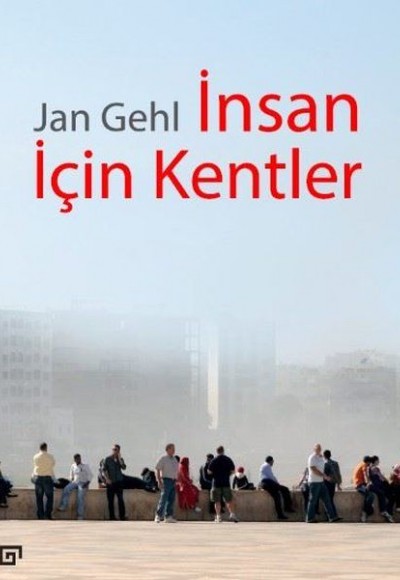 İnsan İçin Kentler İnsan İçin Kentler