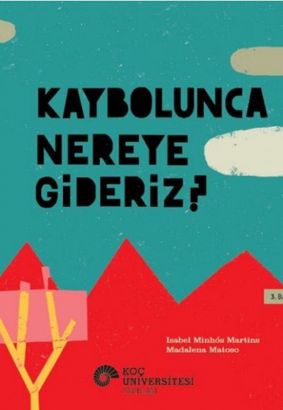 Kaybolunca Nereye Gideriz? Kaybolunca Nereye Gideriz?