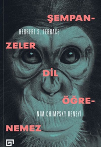Şempanzeler Dil Öğrenemez:Nım Chımpsky Deneyi Şempanzeler Dil Öğrenemez:Nım Chımpsky Deneyi