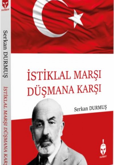 İstiklal Marşı Düşmana Karşı İstiklal Marşı Düşmana Karşı