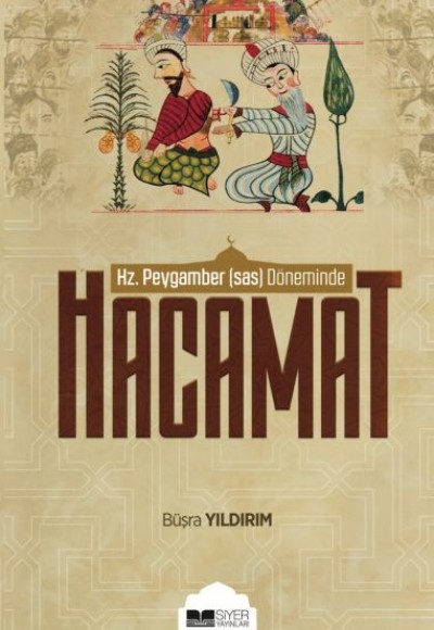 Hz. Peygamber (sas) Döneminde Hacamat Hz. Peygamber (sas) Döneminde Hacamat