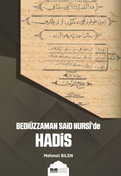 Bediüzzaman Said Nursi’de Hadis Bediüzzaman Said Nursi’de Hadis