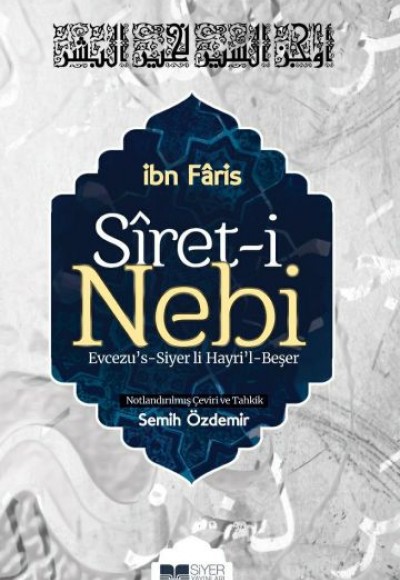 Siret-i Nebi - Evcezu’s-Siyer li Hayri’l-Beşer Siret-i Nebi - Evcezu’s-Siyer li Hayri’l-Beşer