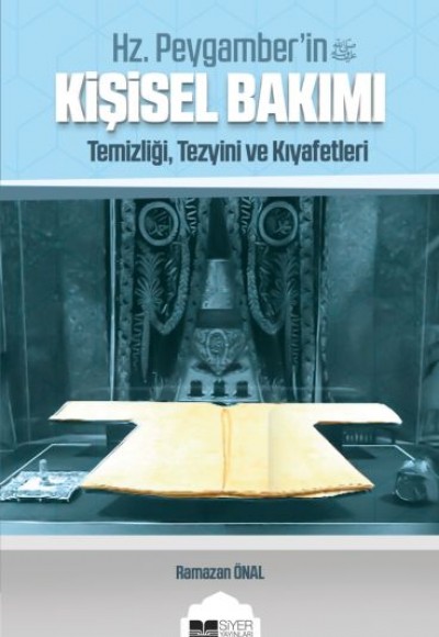 Hz. Peygamber'in Kişisel Bakımı Hz. Peygamber'in Kişisel Bakımı