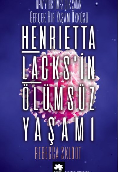 Henrietta Lacks’in Ölümsüz Yaşamı Henrietta Lacks’in Ölümsüz Yaşamı