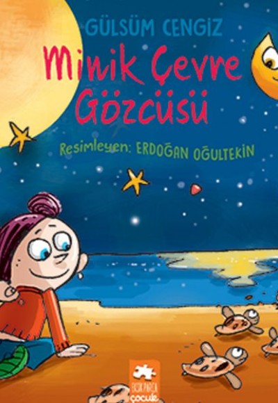 Minik Çevre Gözcüsü - Öykü Demeti Minik Çevre Gözcüsü - Öykü Demeti