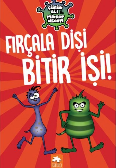 Çürük Ali ve Mikrop Necati - Fırçala Dişi Bitir İşi! Çürük Ali ve Mikrop Necati - Fırçala Dişi Bitir İşi!