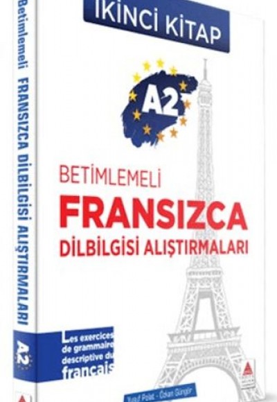 A2 - Betimlemeli Fransızca Dilbilgisi Alıştırmaları (İkinci Kitap) A2 - Betimlemeli Fransızca Dilbilgisi Alıştırmaları (İkinci Kitap)