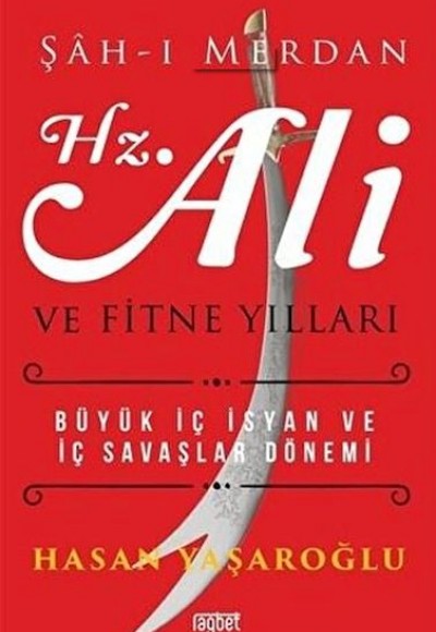 Şah-ı Merdan Hz. Ali ve Fitne Yılları Şah-ı Merdan Hz. Ali ve Fitne Yılları