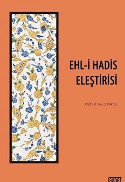 Ehl-i Hadis Eleştirisi Ehl-i Hadis Eleştirisi