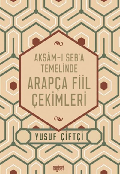 Aksamı Seba Temelinde Arapça Fiil Çekimleri Aksamı Seba Temelinde Arapça Fiil Çekimleri