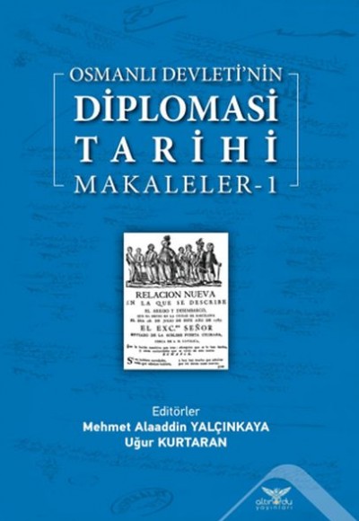 Osmanlı Devletinin Diplomasi Tarihi Makaleler 1 Osmanlı Devletinin Diplomasi Tarihi Makaleler 1