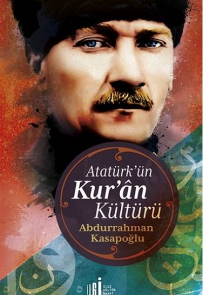 Atatürk'ün Kur'an Kültürü Atatürk'ün Kur'an Kültürü