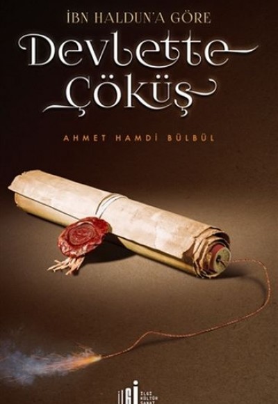 İbn Halduna Göre Devlette Çöküş İbn Halduna Göre Devlette Çöküş