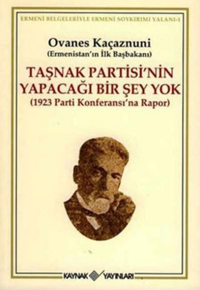 Taşnak Partisi’nin Yapacağı Bir Şey Yok Taşnak Partisi’nin Yapacağı Bir Şey Yok