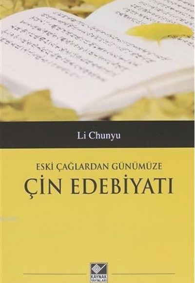 Eski Çağlardan Günümüze Çin Edebiyatı Eski Çağlardan Günümüze Çin Edebiyatı