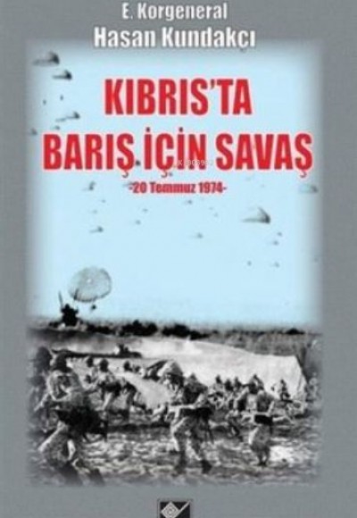 Kıbrıs'ta Barış İçin Savaş (20 Temmuz 1974) Kıbrıs'ta Barış İçin Savaş (20 Temmuz 1974)