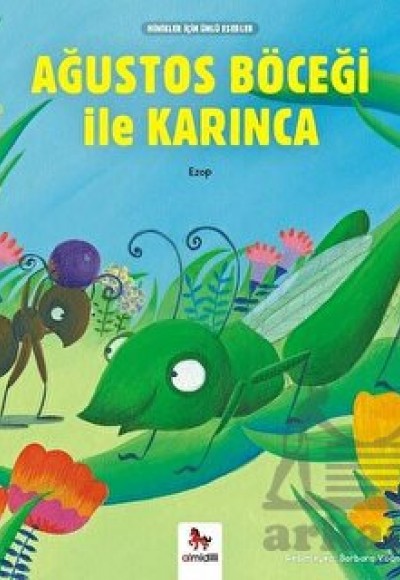 Ağustos Böceği ile Karınca - Minikler İçin Ünlü Eserler Ağustos Böceği ile Karınca - Minikler İçin Ünlü Eserler