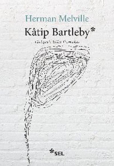 Katip Bartleby - Bir Wall Steet Hikayesi Katip Bartleby - Bir Wall Steet Hikayesi