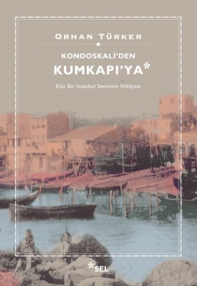Kondoskali'den Kumkapı'ya Kondoskali'den Kumkapı'ya