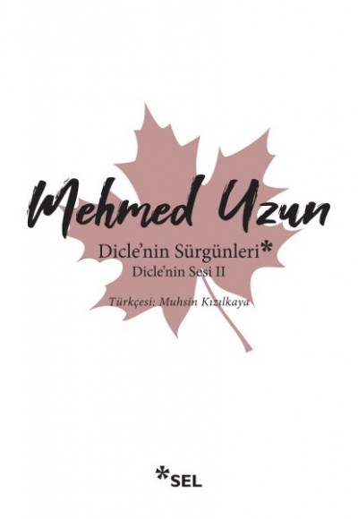 Dicle'nin Sürgünleri - Dicle'nin Sesi 2 Dicle'nin Sürgünleri - Dicle'nin Sesi 2