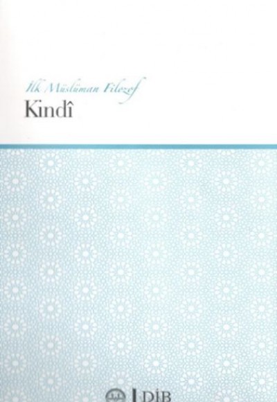 İlk Müslüman Filozof Kindi İlk Müslüman Filozof Kindi