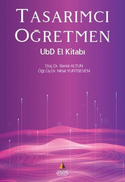 Tasarımcı Öğretmen Ubd El Kitabı Tasarımcı Öğretmen Ubd El Kitabı