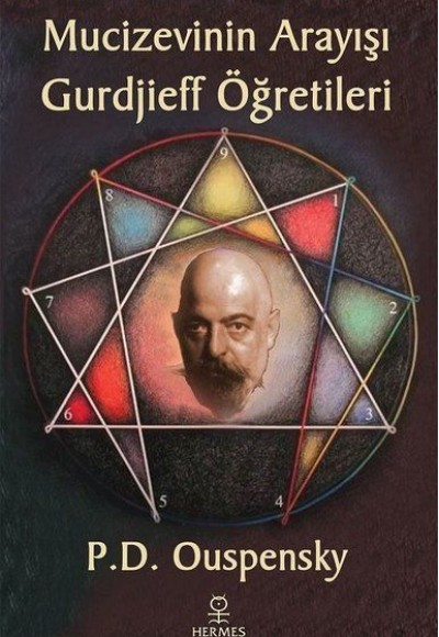 Mucizevinin Arayışı - Gurdjieff’in Öğretileri Mucizevinin Arayışı - Gurdjieff’in Öğretileri
